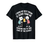 Mi mejor amigo es más viejo que yo divertido Camiseta