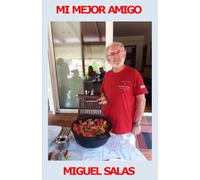 Mi mejor amigo: Miguel Salas