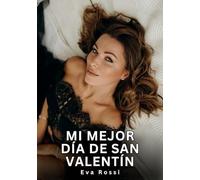 Mi mejor día de San Valentín: Relatos Eróticos de Sexo para Adultos: 27