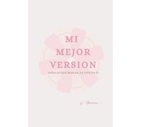 Mi Mejor Versión: Hábitos, bienestar y consciencia para tu día a día