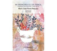 Mi memoria es un árbol: Poemas escogidos (1984-2014) (El Pirata)