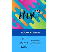 MI MENTE BRILLA: Mi Plan Diario: cada día un reto, cada día un logro. (Brilla con Energía: Guía y Diarios para Niños, Adolescentes y Familias)