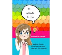 MI MENTE BRILLA: Mi Plan Diario: cada día una meta, cada día una victoria. (Brilla con Energía: Guía y Diarios para Niños, Adolescentes y Familias)