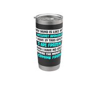 Mi mente es como mi navegador de Internet Vaso térmico de acero inoxidable de doble pared