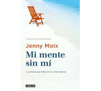 Mi mente sin mí: Lo único que falta en tu vida eres tú (Divulgación)