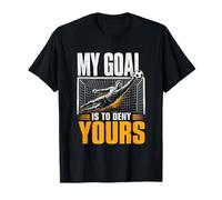 Mi Meta es Negar el tuyo Portero de fútbol audaz Inspirador Camiseta