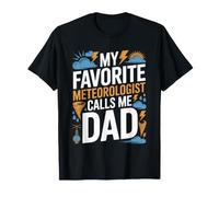 Mi meteorólogo Favorito me Llama papá Orgulloso Día del Padre Camiseta