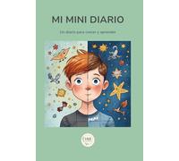 MI MINI DIARIO: Un diario para crecer y aprender (Entre cambios y emociones)