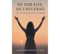 Mi mirada, mi universo: Soy voz que no calla el miedo