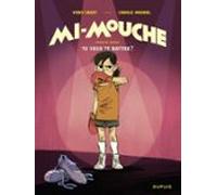 Mi-mouche - Tome 1 - Tu Veux Te Battre ? (ebook)