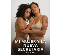 Mi mujer y la nueva secretaria: Relatos Eróticos de Sexo para Adultos: 57