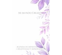 Mi mundo Creativo: Agenda de bienestar, creatividad y mindfulness (Niki Moon Creaciones)