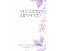 Mi mundo Creativo: Agenda de bienestar, creatividad y mindfulness (Niki Moon Creaciones)