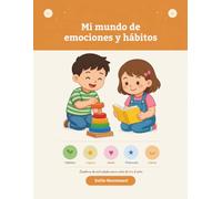 Mi mundo de emociones y hábitos: Cuaderno de actividades Montessori para niños de 6 a 8 años