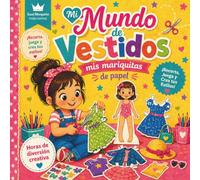 Mi Mundo de Vestidos: Mis Mariquitas de Papel: Recorta, Juega y Crea tus Estilos