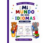 MI MUNDO EN DOS IDIOMAS: LAS PRIMERAS PALABRAS DE UN VIAJE QUE DURARA TODA LA VIDA