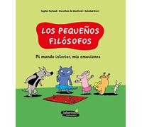 Mi mundo interior, mis emociones: 3 (Los pequeños filósofos)