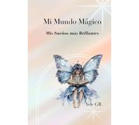 Mi Mundo Mágico: Mis Sueños más Brillantes