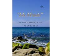 "MI MUNDO": Sentimientos que son "CANTARES"