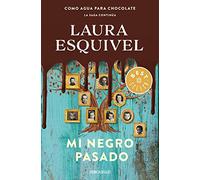 Mi negro pasado | Laura Esquivel