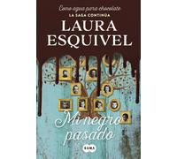 MI NEGRO PASADO | Laura Esquivel