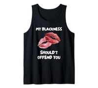 Mi Negrura No Debería Ofenderte Camiseta sin Mangas