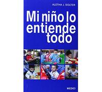 MI NIÑO LO ENTIENDE TODO (NIÑOS Y ADOLESCENTES)