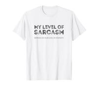 Mi Nivel de Sarcasmo depende de tu Nivel de Estupidez Camiseta