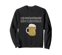 Mi no funciono sin Cerveza Sudadera