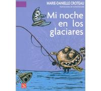 Mi Noche En Los Glaciares (A La Orilla Del Viento)