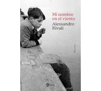 Mi nombre en el viento: Historia de la familia Moncalvi (Narraciones y Novelas)