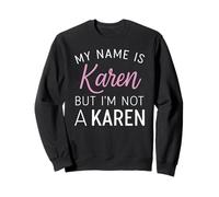 Mi Nombre es Karen Pero no Soy una Mujer Divertida de Karen Chica Annoy Sudadera