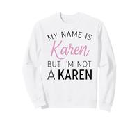 Mi Nombre es Karen Pero no Soy una Mujer Divertida de Karen Chica Annoy Sudadera