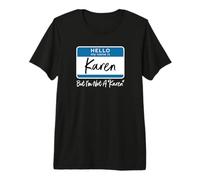 Mi Nombre es Karen Pero no Soy una Mujer Divertida Karen Chica Blanco Camiseta Premium