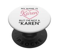 Mi nombre es karen pero no soy una mujer divertida Karen Chica Blanco PopSockets PopGrip Adhesivo