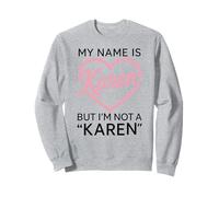 Mi nombre es karen pero no soy una mujer divertida Karen Chica Blanco Sudadera