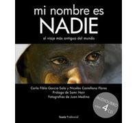 Mi nombre es NADIE: el viaje más antiguo del mundo (Fuera de colección)