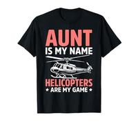Mi Nombre es tía Los helicópteros Son mi Juego Helicopter Camiseta