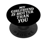 Mi novia es más caliente que tú PopSockets PopGrip Adhesivo