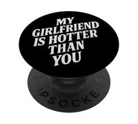 Mi novia es más caliente que tú PopSockets PopGrip Adhesivo