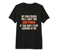 Mi Novia te prenderá Fuego Divertido Humor de Pareja Camiseta Premium