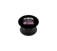 Mi Novio está Literalmente en el Escenario PopSockets PopGrip Adhesivo