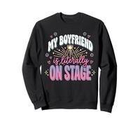 Mi Novio está Literalmente en el Escenario Sudadera