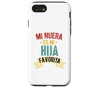 Mi nuera es mi Hija Favorita día del Padre Camiseta en español Carcasa para iPhone SE (2020) / 7/8