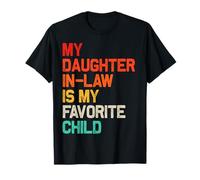 Mi nuera es mi Hija Favorita Día del Padre Divertido Camiseta