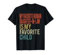Mi nuera Humana Favorita es mi Hijo Favorito Camiseta