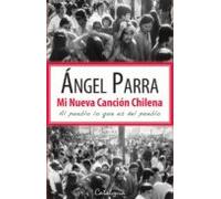 Mi Nueva Canción Chilena. Al Pueblo Lo Que Es Del Pueblo (ebook)