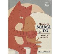 MI NUEVA MAMÁ Y YO: My new mom and me: 28 (Colección Gatos)