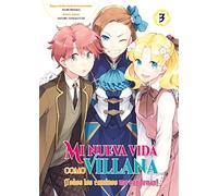 Mi Nueva Vida Como Villana 03 Todos Los Caminos Me Condenan - Manga Josei