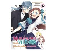 Mi Nueva Vida Como Villana 6. Todos Los Caminos Me Condenan